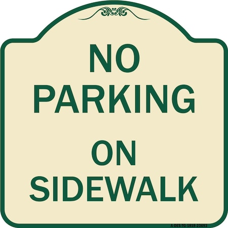 No Parking On Sidewalk Parking Heavy-Gauge Aluminum Architectural Sign